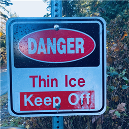Thin Ice, Keep Off Sign