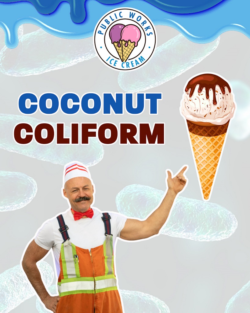 A public works ice cream image with a City employee pointing to an ice cream cone and the title Coconut Coliform