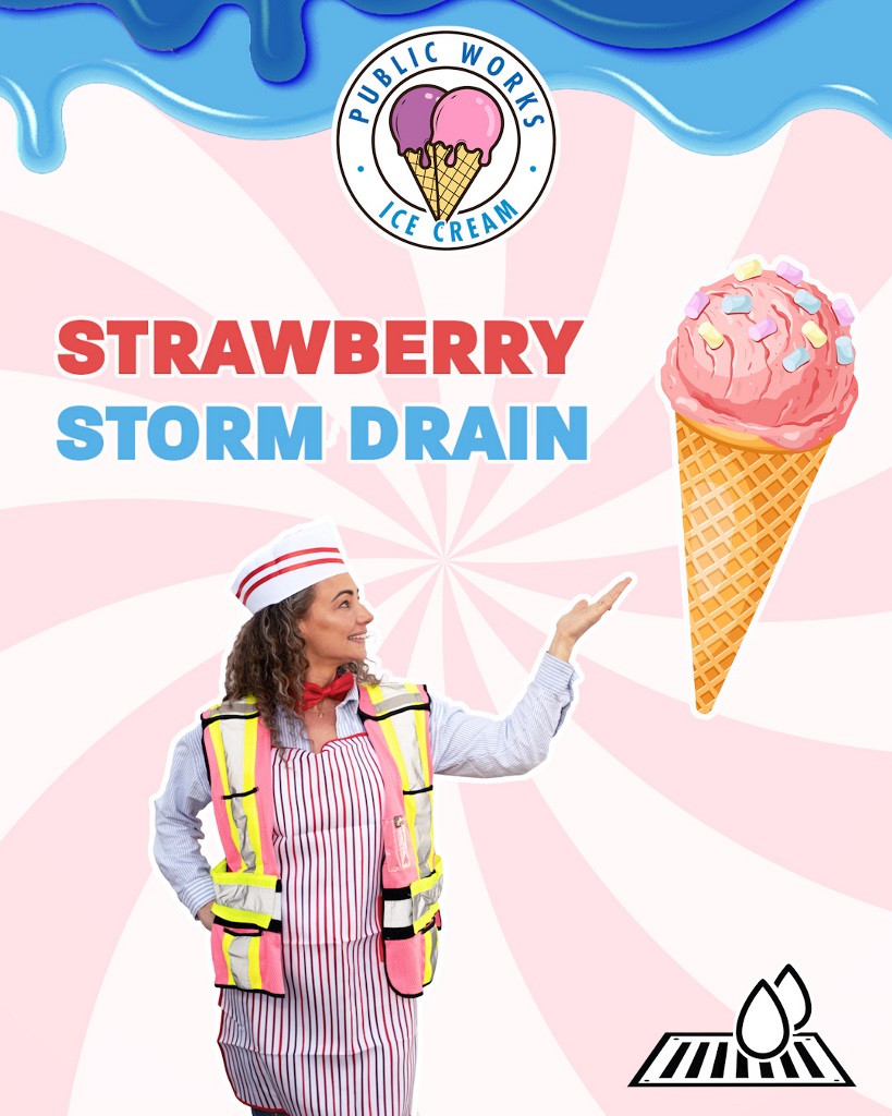 A Public Works Ice Cream image with a staff member pointing to a strawberry ice cream cone and the title Strawberry Storm Drain