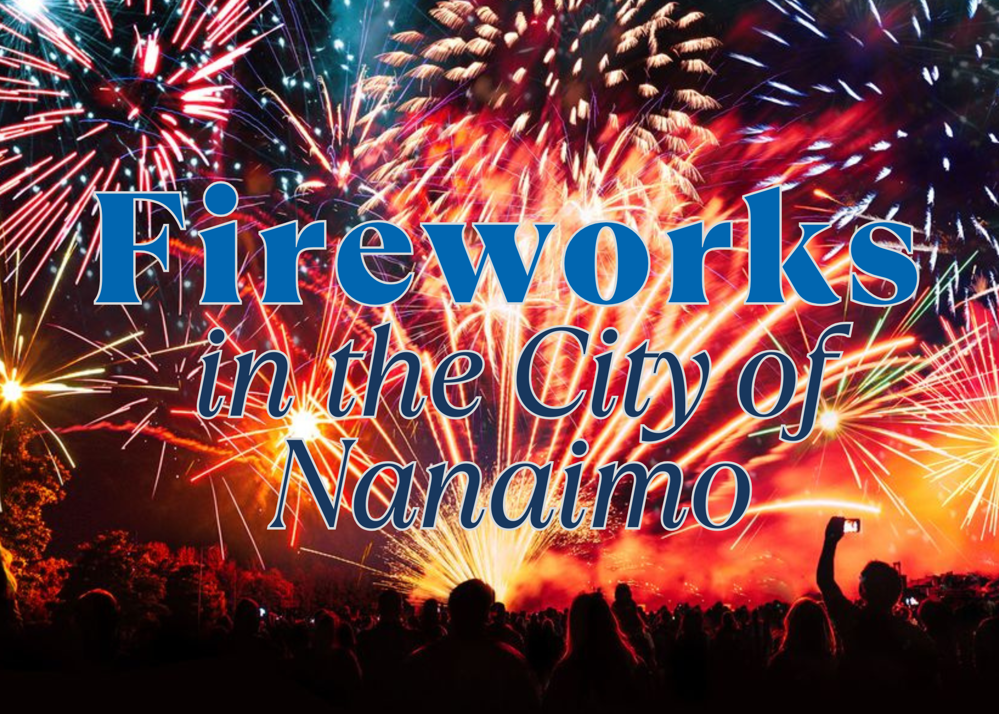 Fireworks in the City of Nanaimo Fireworks in the City of Nanaimo